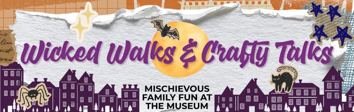 Image published for Wicked Walks and Crafty Talks: A Mischievous Night at the Museum!